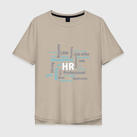 Мужская футболка хлопок Oversize с принтом HR terms в Санкт-Петербурге, 100% хлопок | свободный крой, круглый ворот, “спинка” длиннее передней части | hr | кадровик | надписи | подбор персонала | эйчар