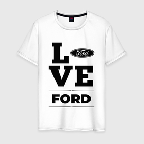 Мужская футболка хлопок с принтом Ford Love Classic в Кировске, 100% хлопок | прямой крой, круглый вырез горловины, длина до линии бедер, слегка спущенное плечо. | auto | brand | ford | logo | love | symbol | авто | бренд | лого | символ | форд