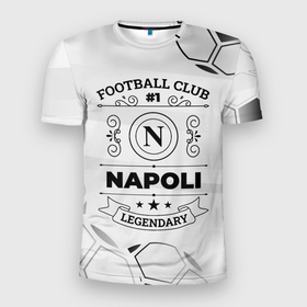 Мужская футболка 3D Slim с принтом Napoli Football Club Number 1 Legendary в Новосибирске, 100% полиэстер с улучшенными характеристиками | приталенный силуэт, круглая горловина, широкие плечи, сужается к линии бедра | club | football | logo | napoli | клуб | краска | лого | мяч | наполи | символ | спорт | футбол | футболист | футболисты | футбольный