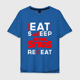 Мужская футболка хлопок Oversize с принтом Надпись Eat Sleep Brawl Stars Repeat в Новосибирске, 100% хлопок | свободный крой, круглый ворот, “спинка” длиннее передней части | brawl | brawl stars | eat sleep repeat | logo | stars | бравл | игра | игры | лого | логотип | символ | старс