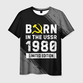Мужская футболка 3D с принтом Born In The USSR 1980 year Limited Edition , 100% полиэфир | прямой крой, круглый вырез горловины, длина до линии бедер | Тематика изображения на принте: 