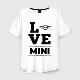 Мужская футболка хлопок Oversize с принтом Mini Love Classic в Курске, 100% хлопок | свободный крой, круглый ворот, “спинка” длиннее передней части | auto | brand | logo | love | mini | symbol | авто | бренд | купер | лого | мини | символ