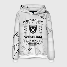 Мужская толстовка 3D с принтом West Ham Football Club Number 1 Legendary в Курске, 100% полиэстер | двухслойный капюшон со шнурком для регулировки, мягкие манжеты на рукавах и по низу толстовки, спереди карман-кенгуру с мягким внутренним слоем. | Тематика изображения на принте: club | football | ham | logo | west | west ham | вест | глитч | клуб | лого | мяч | символ | спорт | футбол | футболист | футболисты | футбольный | хэм