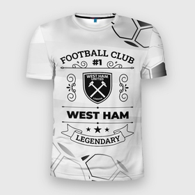 Мужская футболка 3D Slim с принтом West Ham Football Club Number 1 Legendary , 100% полиэстер с улучшенными характеристиками | приталенный силуэт, круглая горловина, широкие плечи, сужается к линии бедра | club | football | ham | logo | west | west ham | вест | глитч | клуб | лого | мяч | символ | спорт | футбол | футболист | футболисты | футбольный | хэм