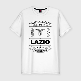 Мужская футболка хлопок Slim с принтом Lazio: Football Club Number 1 Legendary , 92% хлопок, 8% лайкра | приталенный силуэт, круглый вырез ворота, длина до линии бедра, короткий рукав | club | football | lazio | logo | клуб | лацио | лого | мяч | символ | спорт | футбол | футболист | футболисты | футбольный