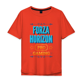 Мужская футболка хлопок Oversize с принтом Игра Forza Horizon PRO Gaming в Екатеринбурге, 100% хлопок | свободный крой, круглый ворот, “спинка” длиннее передней части | forza | forza horizon | horizon | logo | pro | игра | игры | лого | логотип | символ | форза | хорайзон