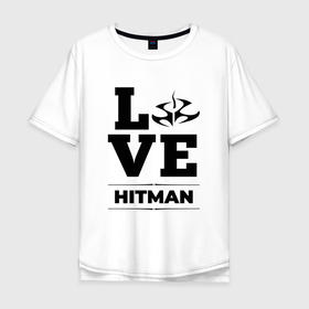 Мужская футболка хлопок Oversize с принтом Hitman Love Classic в Екатеринбурге, 100% хлопок | свободный крой, круглый ворот, “спинка” длиннее передней части | hitman | logo | love | игра | игры | лого | логотип | символ | хитман