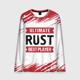 Мужской лонгслив 3D с принтом Rust: красные таблички Best Player и Ultimate в Тюмени, 100% полиэстер | длинные рукава, круглый вырез горловины, полуприлегающий силуэт | logo | rust | ultimate | игра | игры | краска | лого | логотип | раст | символ