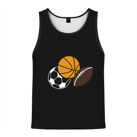 Мужская майка 3D с принтом Спортивные мячи в Тюмени, 100% полиэстер | круглая горловина, приталенный силуэт, длина до линии бедра. Пройма и горловина окантованы тонкой бейкой | американский футбол | баскетбол | в топе | в тренде | мячи | мячики | регби | спорт | футбол