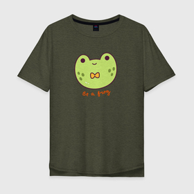 Мужская футболка хлопок Oversize с принтом Будь лягухой в Белгороде, 100% хлопок | свободный крой, круглый ворот, “спинка” длиннее передней части | жаба | лягушка | надпись | позитив | юмор
