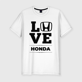 Мужская футболка хлопок Slim с принтом Honda Love Classic в Курске, 92% хлопок, 8% лайкра | приталенный силуэт, круглый вырез ворота, длина до линии бедра, короткий рукав | Тематика изображения на принте: 