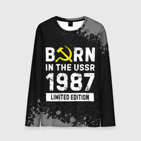Мужской лонгслив 3D с принтом Born In The USSR 1987 year Limited Edition в Петрозаводске, 100% полиэстер | длинные рукава, круглый вырез горловины, полуприлегающий силуэт | Тематика изображения на принте: 