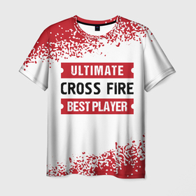 Мужская футболка 3D с принтом Cross Fire: красные таблички Best Player и Ultimate в Санкт-Петербурге, 100% полиэфир | прямой крой, круглый вырез горловины, длина до линии бедер | cross | cross fire | fire | logo | ultimate | игра | игры | краска | кросс | лого | логотип | символ | спрей | фаер