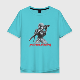 Мужская футболка хлопок Oversize с принтом Райден из Metal Gear Rising с мечом в Белгороде, 100% хлопок | свободный крой, круглый ворот, “спинка” длиннее передней части | Тематика изображения на принте: konami | metal gear rising | revengeance | меч | райден