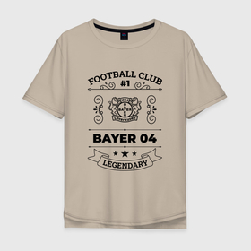 Мужская футболка хлопок Oversize с принтом Bayer 04: Football Club Number 1 Legendary в Санкт-Петербурге, 100% хлопок | свободный крой, круглый ворот, “спинка” длиннее передней части | 