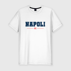 Мужская футболка хлопок Slim с принтом Napoli FC Classic в Екатеринбурге, 92% хлопок, 8% лайкра | приталенный силуэт, круглый вырез ворота, длина до линии бедра, короткий рукав | 