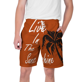 Мужские шорты 3D с принтом Live in the sunshine ,  полиэстер 100% | прямой крой, два кармана без застежек по бокам. Мягкая трикотажная резинка на поясе, внутри которой широкие завязки. Длина чуть выше колен | sunshine | лето | оранжевый | пальма | пляж | черный