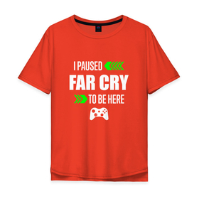 Мужская футболка хлопок Oversize с принтом I Paused Far Cry To Be Here с зелеными стрелками в Кировске, 100% хлопок | свободный крой, круглый ворот, “спинка” длиннее передней части | 