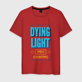 Мужская футболка хлопок с принтом Игра Dying Light PRO Gaming , 100% хлопок | прямой крой, круглый вырез горловины, длина до линии бедер, слегка спущенное плечо. | 