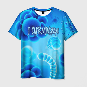 Мужская футболка 3D с принтом Я выжил | Blue , 100% полиэфир | прямой крой, круглый вырез горловины, длина до линии бедер | Тематика изображения на принте: corona | coronavirus | covid | covid 19 | i survived | virus | вирус | ковид | ковид 19 | корона | коронавирус | я выжил
