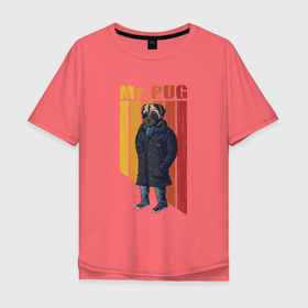 Мужская футболка хлопок Oversize с принтом Мистер  мопс в Санкт-Петербурге, 100% хлопок | свободный крой, круглый ворот, “спинка” длиннее передней части | pug | мистер | мопс | мопс в пальто | пес | пес в пальто | собака