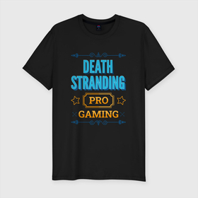 Мужская футболка хлопок Slim с принтом Игра Death Stranding PRO Gaming , 92% хлопок, 8% лайкра | приталенный силуэт, круглый вырез ворота, длина до линии бедра, короткий рукав | 