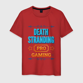 Мужская футболка хлопок с принтом Игра Death Stranding PRO Gaming в Кировске, 100% хлопок | прямой крой, круглый вырез горловины, длина до линии бедер, слегка спущенное плечо. | 