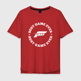 Мужская футболка хлопок Oversize с принтом Символ Forza Horizon и круглая надпись Best Game Ever в Тюмени, 100% хлопок | свободный крой, круглый ворот, “спинка” длиннее передней части | 