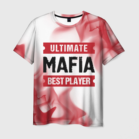 Мужская футболка 3D с принтом Mafia: красные таблички Best Player и Ultimate , 100% полиэфир | прямой крой, круглый вырез горловины, длина до линии бедер | logo | mafia | ultimate | игра | игры | лого | логотип | мафия | огонь | пламя | символ