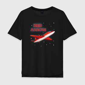 Мужская футболка хлопок Oversize с принтом Красная Стрела Airplane , 100% хлопок | свободный крой, круглый ворот, “спинка” длиннее передней части | авиация | звезды | красная стрела | пилот | самолет