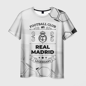 Мужская футболка 3D с принтом Real Madrid Football Club Number 1 Legendary в Екатеринбурге, 100% полиэфир | прямой крой, круглый вырез горловины, длина до линии бедер | club | football | logo | real | real madrid | камуфляж | клуб | лого | милитари | мяч | реал | реал мадрид | символ | спорт | футбол | футболист | футболисты | футбольный