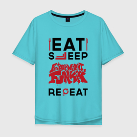 Мужская футболка хлопок Oversize с принтом Надпись: Eat Sleep Friday Night Funkin Repeat в Екатеринбурге, 100% хлопок | свободный крой, круглый ворот, “спинка” длиннее передней части | 