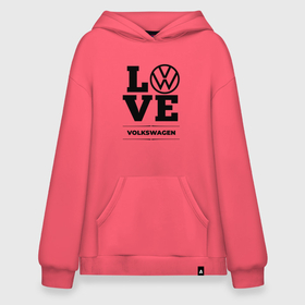 Худи SuperOversize хлопок с принтом Volkswagen Love Classic в Новосибирске, 70% хлопок, 30% полиэстер, мягкий начес внутри | карман-кенгуру, эластичная резинка на манжетах и по нижней кромке, двухслойный капюшон
 | Тематика изображения на принте: 