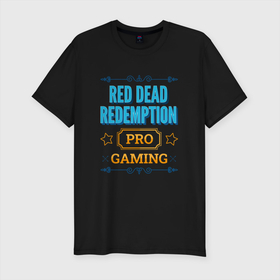 Мужская футболка хлопок Slim с принтом Игра Red Dead Redemption PRO Gaming в Кировске, 92% хлопок, 8% лайкра | приталенный силуэт, круглый вырез ворота, длина до линии бедра, короткий рукав | 