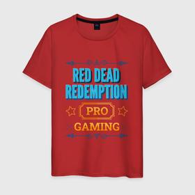 Мужская футболка хлопок с принтом Игра Red Dead Redemption PRO Gaming в Белгороде, 100% хлопок | прямой крой, круглый вырез горловины, длина до линии бедер, слегка спущенное плечо. | Тематика изображения на принте: 