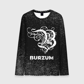 Мужской лонгслив 3D с принтом Burzum с потертостями на темном фоне в Тюмени, 100% полиэстер | длинные рукава, круглый вырез горловины, полуприлегающий силуэт | band | burzum | metal | rock | бурзум | группа | краска | метал | рок | хард