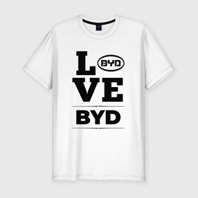 Мужская футболка хлопок Slim с принтом BYD Love Classic в Санкт-Петербурге, 92% хлопок, 8% лайкра | приталенный силуэт, круглый вырез ворота, длина до линии бедра, короткий рукав | 