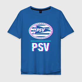 Мужская футболка хлопок Oversize с принтом PSV FC в стиле Glitch в Кировске, 100% хлопок | свободный крой, круглый ворот, “спинка” длиннее передней части | Тематика изображения на принте: 