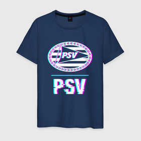 Мужская футболка хлопок с принтом PSV FC в стиле Glitch в Кировске, 100% хлопок | прямой крой, круглый вырез горловины, длина до линии бедер, слегка спущенное плечо. | Тематика изображения на принте: 
