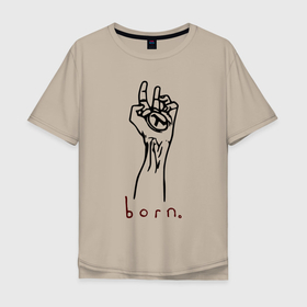 Мужская футболка хлопок Oversize с принтом Half life   born в Новосибирске, 100% хлопок | свободный крой, круглый ворот, “спинка” длиннее передней части | born | flyer | half life 2 | hand | lambda | valve | валв | листовка | лямбда | рожден | рожденный | рука | халф лайф 2