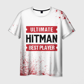 Мужская футболка 3D с принтом Hitman: красные таблички Best Player и Ultimate в Тюмени, 100% полиэфир | прямой крой, круглый вырез горловины, длина до линии бедер | Тематика изображения на принте: hitman | logo | ultimate | игра | игры | краска | краски | лого | логотип | символ | хитман