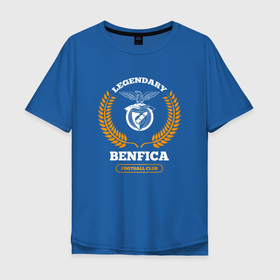 Мужская футболка хлопок Oversize с принтом Benfica   legendary football club , 100% хлопок | свободный крой, круглый ворот, “спинка” длиннее передней части | 