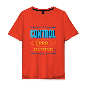Мужская футболка хлопок Oversize с принтом Игра Control PRO Gaming в Екатеринбурге, 100% хлопок | свободный крой, круглый ворот, “спинка” длиннее передней части | 