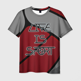 Мужская футболка 3D с принтом Жизнь  это спорт , 100% полиэфир | прямой крой, круглый вырез горловины, длина до линии бедер | Тематика изображения на принте: волейбол | мотивация | надписи на английском | спорт | цитаты