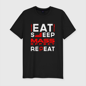 Мужская футболка хлопок Slim с принтом Надпись eat sleep Mass Effect repeat в Белгороде, 92% хлопок, 8% лайкра | приталенный силуэт, круглый вырез ворота, длина до линии бедра, короткий рукав | Тематика изображения на принте: 