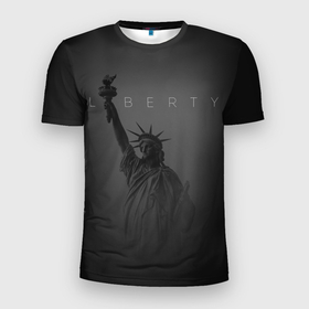 Мужская футболка 3D Slim с принтом LIBERTY   СТАТУЯ СВОБОДЫ в Петрозаводске, 100% полиэстер с улучшенными характеристиками | приталенный силуэт, круглая горловина, широкие плечи, сужается к линии бедра | america | liberty | statue | usa | америка | свобода | свободы | соединенные | старана | статуя | сша | туман | штаты