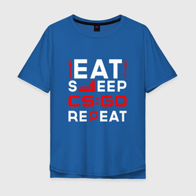 Мужская футболка хлопок Oversize с принтом Надпись eat sleep Counter Strike repeat в Тюмени, 100% хлопок | свободный крой, круглый ворот, “спинка” длиннее передней части | 