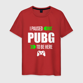 Мужская футболка хлопок с принтом I paused PUBG to be here с зелеными стрелками в Санкт-Петербурге, 100% хлопок | прямой крой, круглый вырез горловины, длина до линии бедер, слегка спущенное плечо. | 