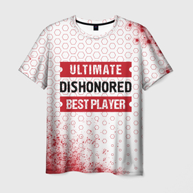 Мужская футболка 3D с принтом Dishonored: Best Player Ultimate в Санкт-Петербурге, 100% полиэфир | прямой крой, круглый вырез горловины, длина до линии бедер | 