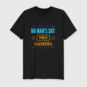 Мужская футболка хлопок Slim с принтом Игра No Mans Sky pro gaming в Новосибирске, 92% хлопок, 8% лайкра | приталенный силуэт, круглый вырез ворота, длина до линии бедра, короткий рукав | 